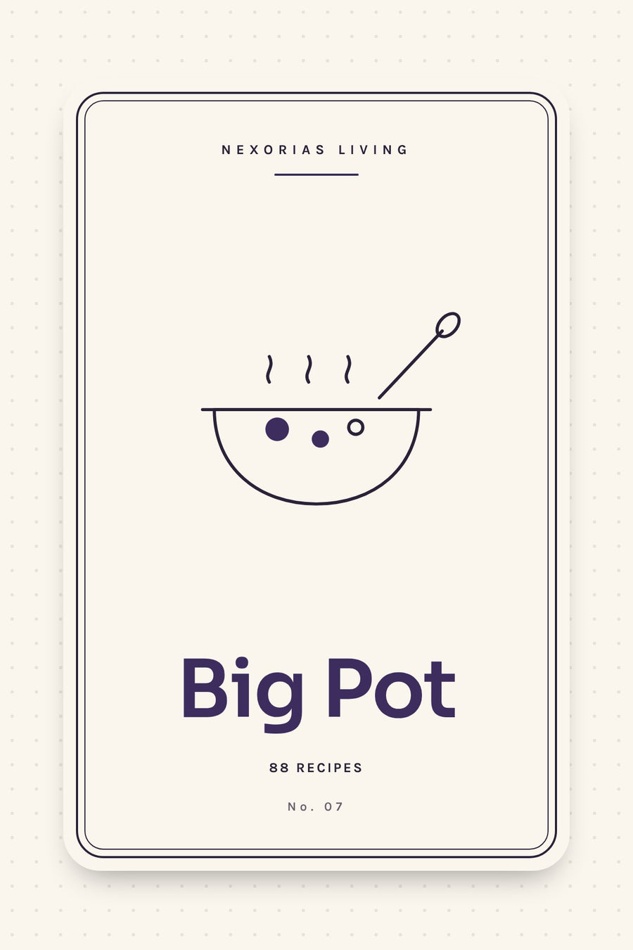 Big Pot: Batch Soups, Stocks & Stews — digital PDF