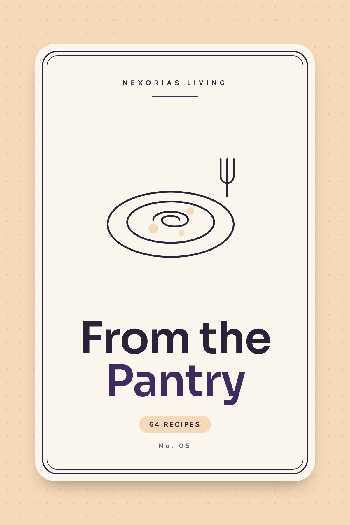 From the Pantry: Cooking with Beans, Grains, Tins & Pasta — cover