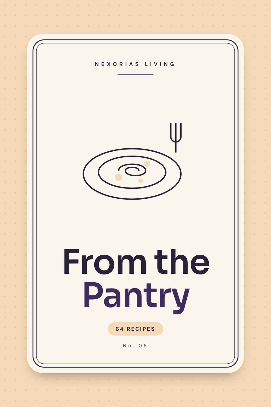 From the Pantry: Cooking with Beans, Grains, Tins & Pasta — digital PDF