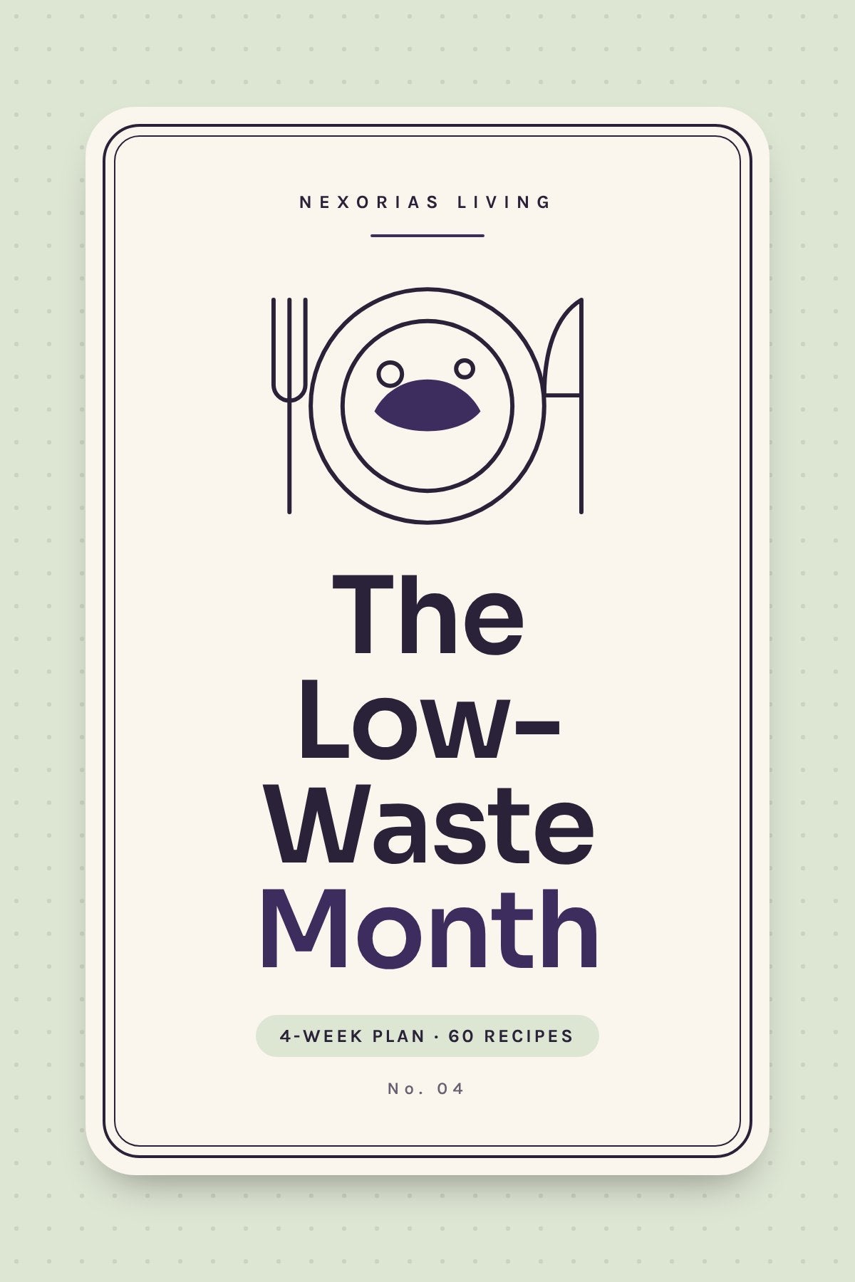 The Low-Waste Month: A 4-Week Seasonal Meal Plan — cover