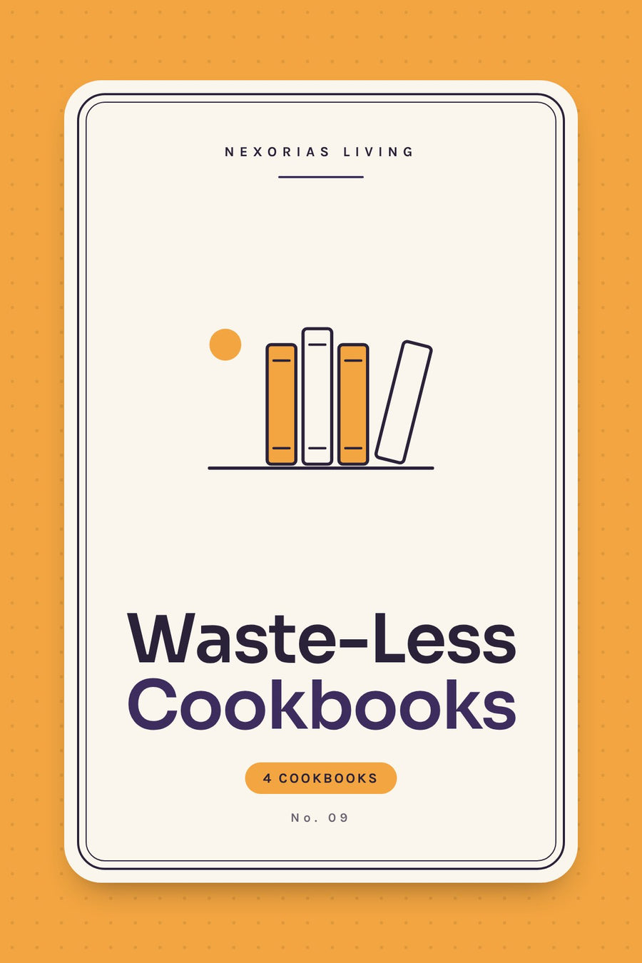 The Waste-Less Cookbook Bundle — digital PDF